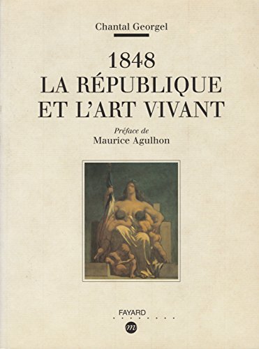 Beispielbild fr 1848, la Republique et lart vivant (French Edition) zum Verkauf von Solr Books