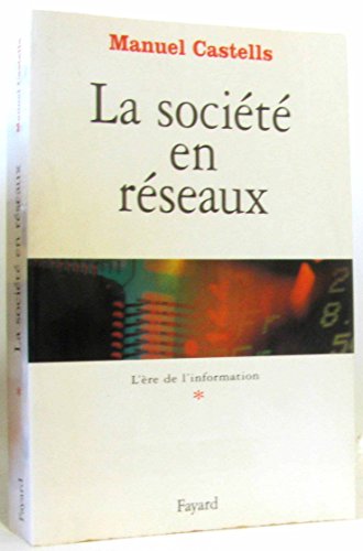 9782213600413: L'Ere de l'information, tome 1 : La Socit en rseaux