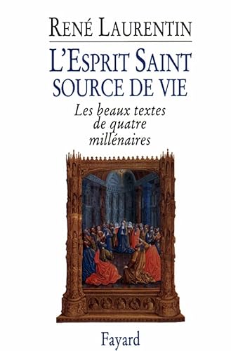 Beispielbild fr L'Esprit Saint, source de vie: Les beaux textes de quatre millnaires zum Verkauf von Ammareal