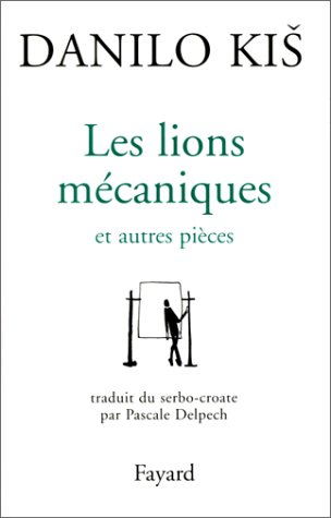 Stock image for Les Lions mcaniques: Et autres pices for sale by Ammareal
