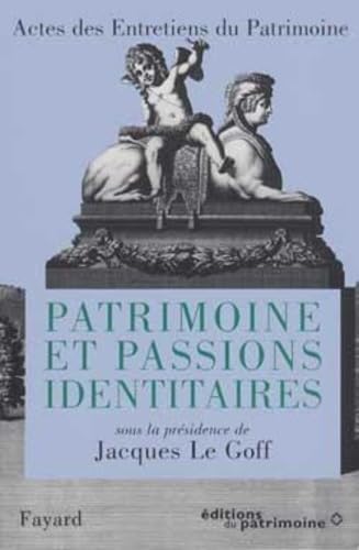 Beispielbild fr Entretiens du patrimoine, tome 3 : Patrimoine et passions identitaires zum Verkauf von Ammareal