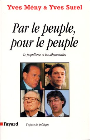 Stock image for Par le peuple, pour le peuple: Le populisme et les dmocraties for sale by GF Books, Inc.