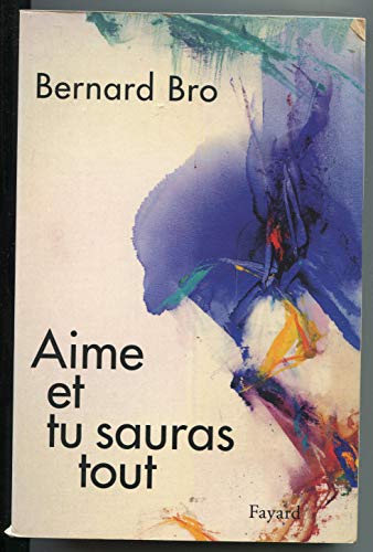 Aime et tu sauras tout (9782213600864) by BRO O.p., Bernard
