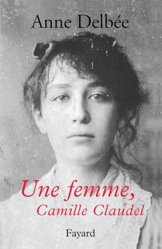 Stock image for Une femme, camille claudel for sale by medimops