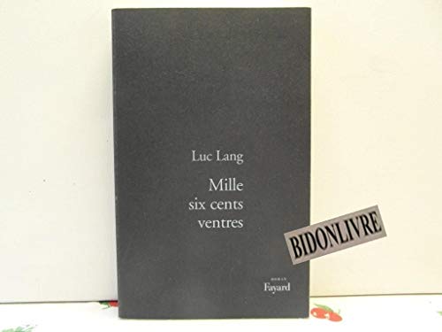 Beispielbild fr Mille six cents ventres - Prix Goncourt des Lycens 1998 zum Verkauf von Librairie Th  la page