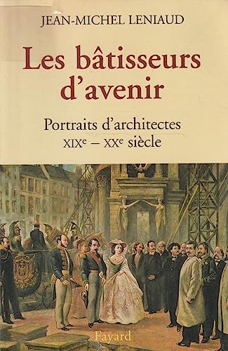 Beispielbild fr Les batisseurs d'avenir, portraits d'architectes zum Verkauf von Ergodebooks