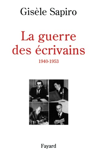 Stock image for La Guerre Des crivains 1940-1953 for sale by Anybook.com