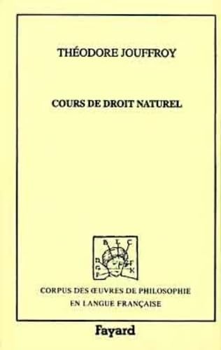 COURS DE DROIT NATUREL PROFESSE A LA FACULTE DES LETTRES DE PARIS, 1834-1835