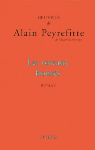 Les Roseaux froissÃ©s (9782213602554) by Alain Peyrefitte