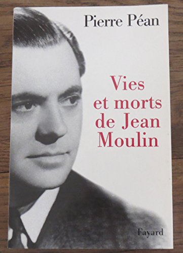 Beispielbild fr Vies et morts de Jean Moulin. Elements d'une biographie zum Verkauf von Ammareal