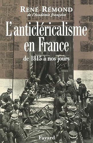 Stock image for L'anticlricalisme en France de 1815  nos jours for sale by Mli-Mlo et les Editions LCDA