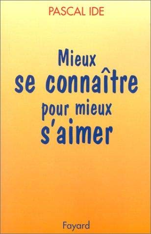 Stock image for Mieux se connatre pour mieux s'aimer for sale by Ammareal