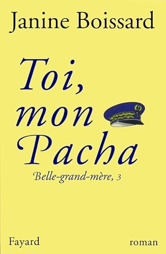 Beispielbild fr Toi, mon pacha BELLE GRAND-MERE 3 (French Edition) zum Verkauf von Better World Books