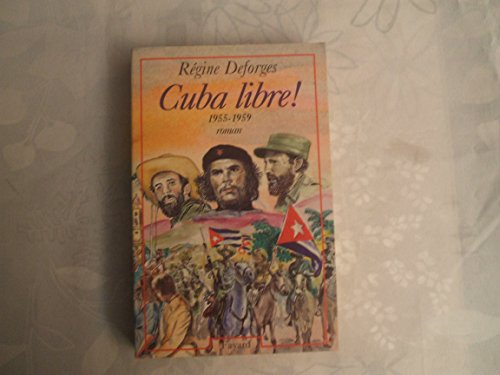 Stock image for Cuba libre! (1955-1959): Roman (Litt?rature Fran?aise) (French Edition) for sale by SecondSale