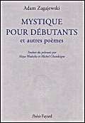 Mystique pour dÃ©butants et autres poÃ¨mes (LittÃ©rature Ã©trangÃ¨re) (French Edition) (9782213603407) by Zagajewski, Adam