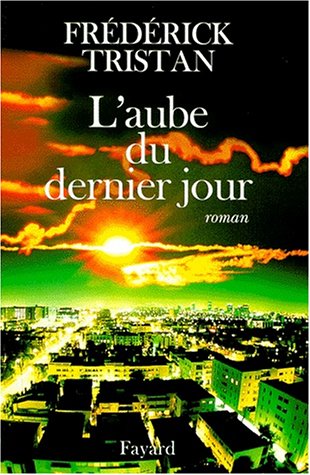 Stock image for L'aube du dernier jour for sale by La Petite Bouquinerie