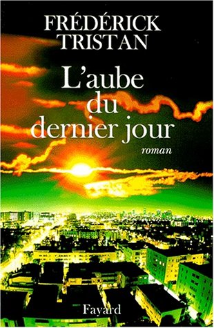 9782213603445: L'aube du dernier jour