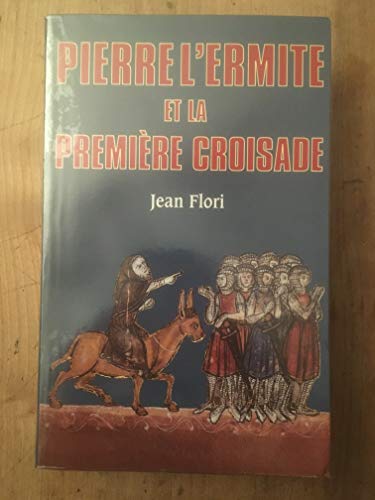 Beispielbild fr Pierre l'ermite et la premie?re croisade (Biographies Historiques) (French Edition) zum Verkauf von Calliopebooks