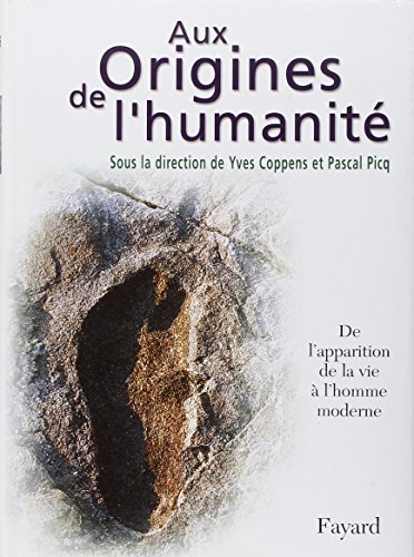 Stock image for Aux origines de l'humanit, tome 1 : De l'apparition de la vie  l'homme moderne for sale by medimops