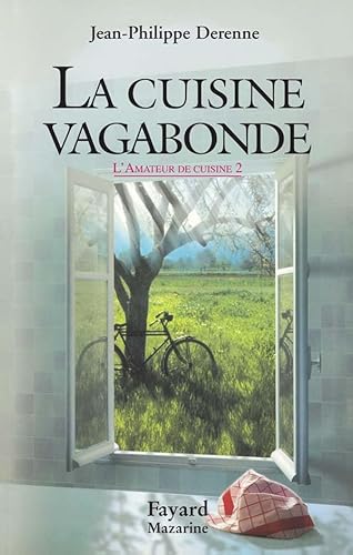 Beispielbild fr La cuisine vagabonde: L'amateur de cuisine Tome II Derenne, Jean-Philippe zum Verkauf von LIVREAUTRESORSAS