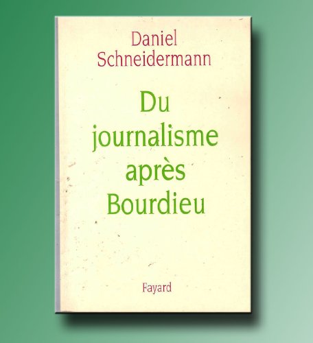 Stock image for Du journalisme apres Bourdieu (French Edition) for sale by Better World Books