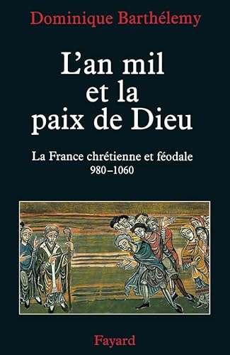 Beispielbild fr L'AN MIL ET LA PAIX DE DIEU. La France chrtienne et fodale 980-1060 zum Verkauf von Ammareal