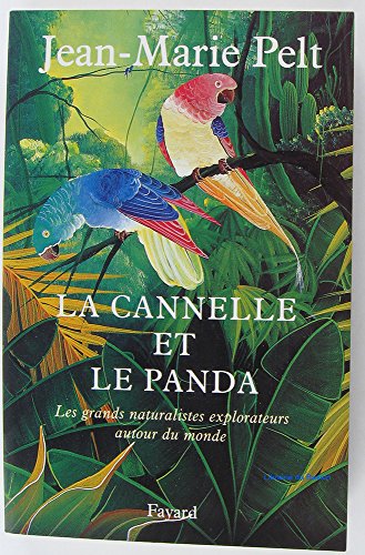 9782213604664: LA CANNELLE ET LE PANDA.: Les grands naturalistes explorateurs autour du monde