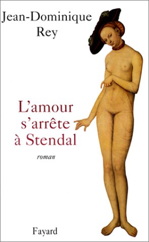 Beispielbild fr L'Amour s'arrte  Stendal zum Verkauf von Ammareal