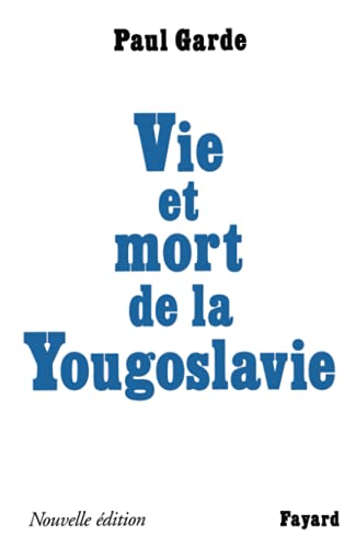 Beispielbild fr Vie et mort de la Yougoslavie zum Verkauf von medimops