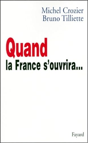 Beispielbild fr Quand la France s'ouvrira. zum Verkauf von Ammareal