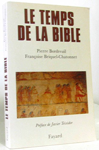 Beispielbild fr Le temps de la Bible zum Verkauf von medimops