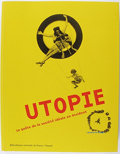 Beispielbild fr Utopie: La Quete De La Societe Ideale En Occident zum Verkauf von Midtown Scholar Bookstore
