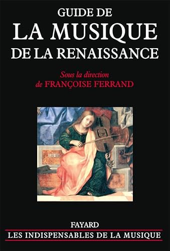 9782213606385: Guide de la musique de la Renaissance