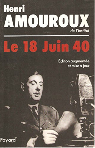 Le 18 juin 40 (9782213606736) by Amouroux, Henri