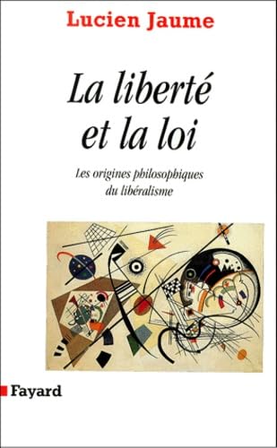 Beispielbild fr La Libert Et La Loi : Les Origines Philosophiques Du Libralisme zum Verkauf von RECYCLIVRE