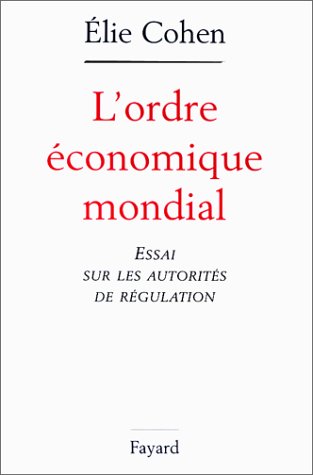 Beispielbild fr L'ordre conomique mondial. Essai sur les autorits de rgulation. zum Verkauf von Ammareal