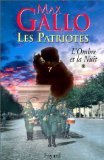 Beispielbild fr Les Patriotes, Tome 1: L'Ombre et la nuit zum Verkauf von WorldofBooks