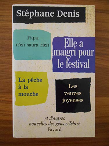 9782213608099: Elle a maigri pour le festival : nouvelles des gens clbres