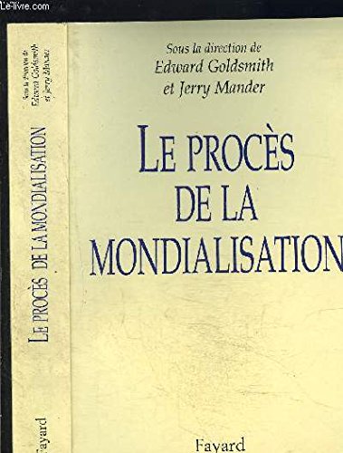 Beispielbild fr Le procs de la mondialisation zum Verkauf von Chapitre.com : livres et presse ancienne