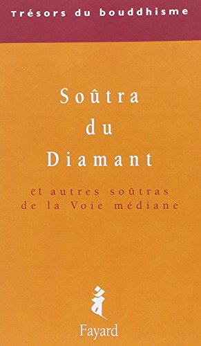 Beispielbild fr Le Sotra du Diamant: Et autres sotras de la Voie mdiane zum Verkauf von Gallix