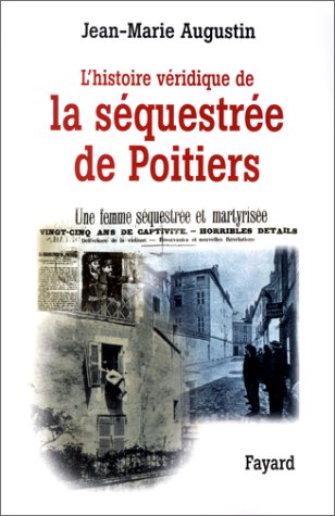 Imagen de archivo de L'histoire vridique de la squestre de Poitiers a la venta por medimops