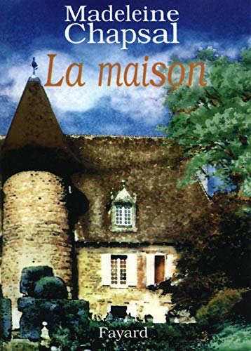 La Maison (9782213609690) by Chapsal, Madeleine