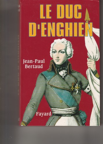 Beispielbild fr Le Duc d'Enghien zum Verkauf von Wonder Book
