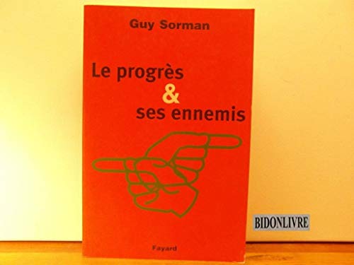 Le ProgrÃ¨s et ses ennemis (9782213610078) by Sorman, Guy