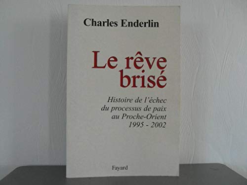 Beispielbild fr Le rve bris zum Verkauf von A TOUT LIVRE