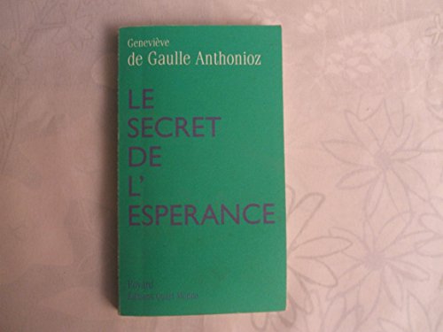 Beispielbild fr Le secret de l'esprance zum Verkauf von LibrairieLaLettre2