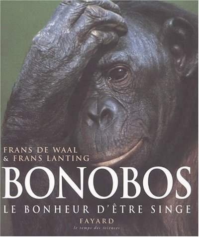 Beispielbild fr Bonobos: Le bonheur d'être singe Waal, Frans de et Lanting, Frans zum Verkauf von Les-Feuillets-du-Vidourle