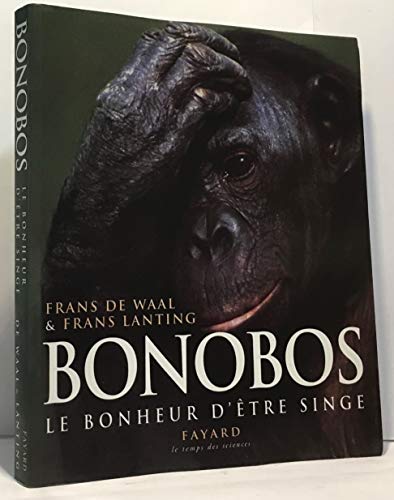 Stock image for Bonobos: Le bonheur d'être singe Waal, Frans de et Lanting, Frans for sale by Les-Feuillets-du-Vidourle