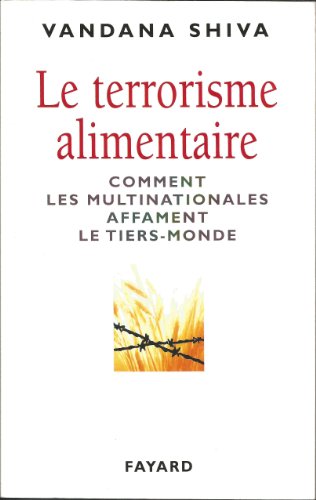 Beispielbild fr Le terrorisme alimentaire. : Comment les multinationales affament le Tiers-Monde zum Verkauf von Ammareal