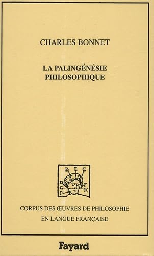 PalingÃ©nÃ©sie philosophique, 1770 (9782213610856) by Bonnet, Charles